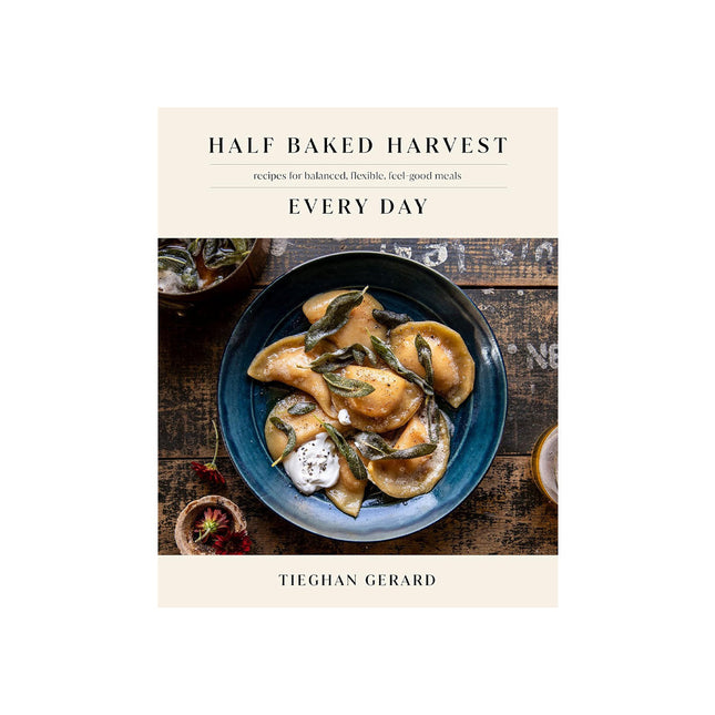 "Half Baked Harvest: Every Day" Cookbook