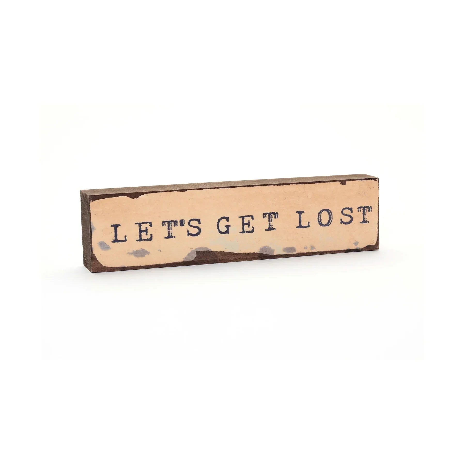 "Let's Get Lost" Block Saying